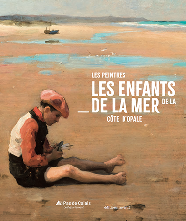 Les enfants de la mer : les peintres de la Côte d'Opale