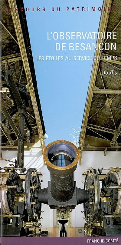 L'observatoire de Besançon : les étoiles au service du temps