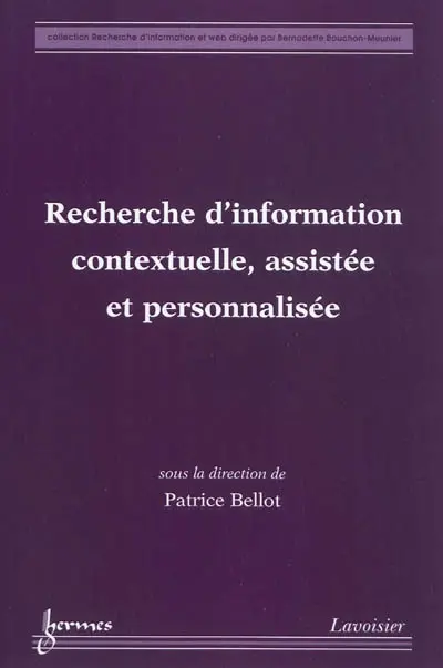 Recherche d'information contextuelle, assistée et personnalisée