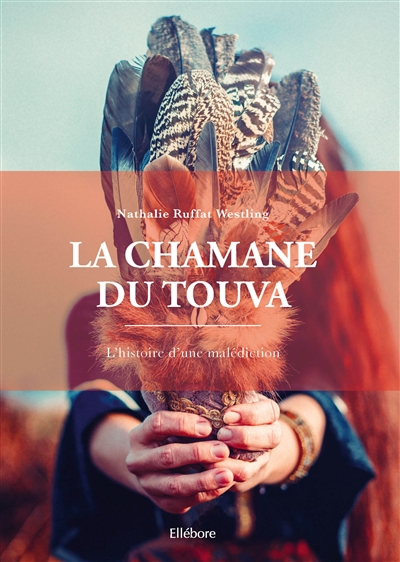La chamane du Touva :...