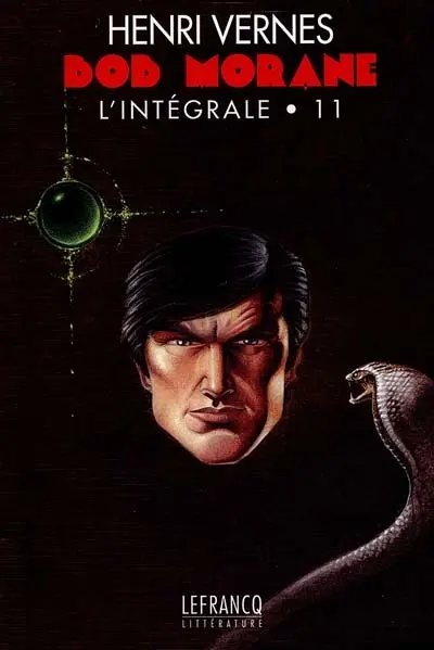 Bob Morane : l'intégrale. Vol. 11