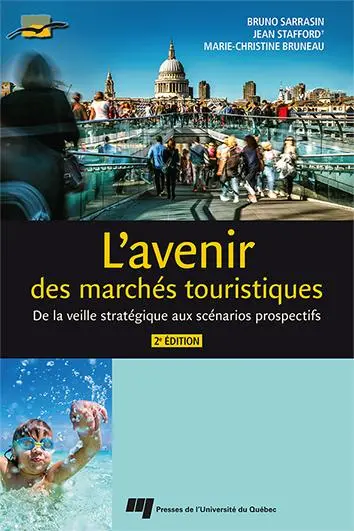 L'avenir des marchés touristiques : De la veille stratégique aux scénarios prospectifs