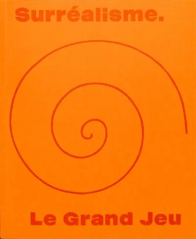 Surréalisme : le grand jeu