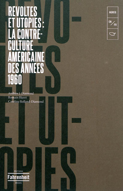 Révoltes et utopies : la contre-culture américaine des années 1960