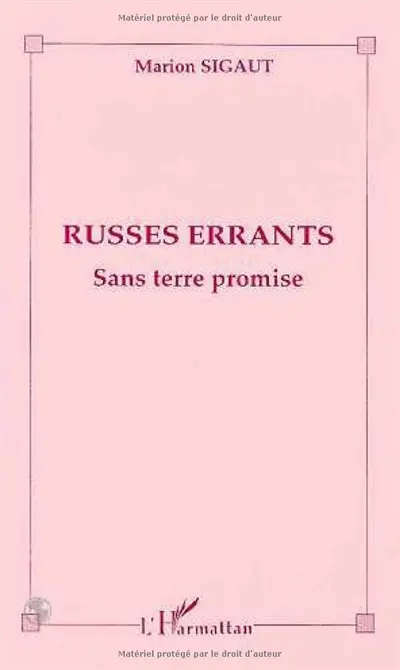 Russes errants : sans terre promise