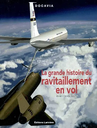 La grande histoire du ravitaillement en vol