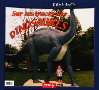 Sur les traces des dinosaures. Dinosaures
