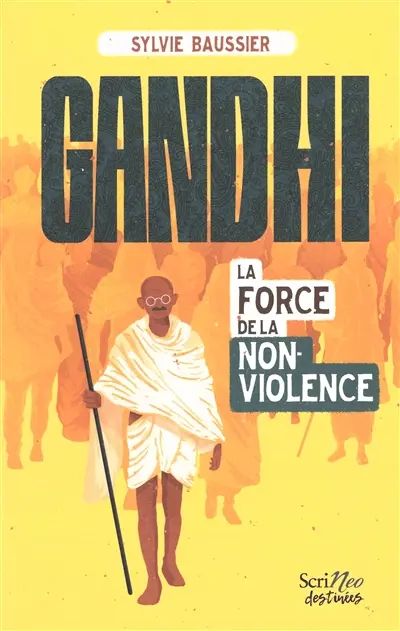 Gandhi : la force de la non-violence