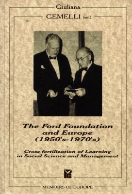The Ford foundation and Europe (1950's-1970's) : cross-fertilization of learning in social science and management
