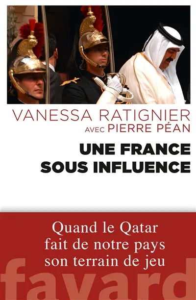Une France sous influence : quand le Qatar fait de notre pays son terrain de jeu