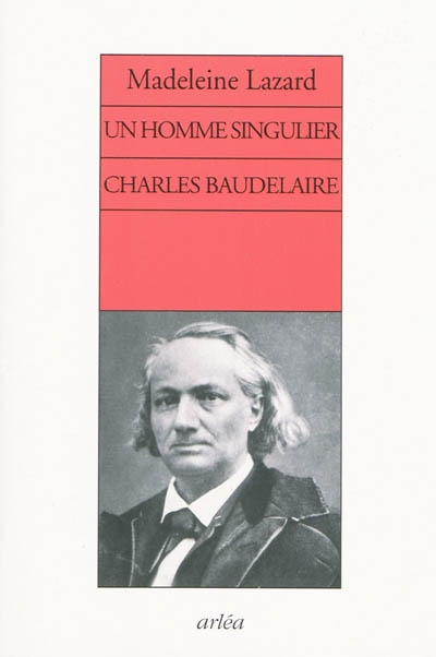 Un homme singulier, Charles Baudelaire
