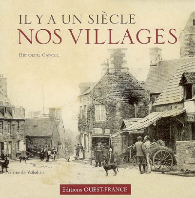 Il y a un siècle, nos villages