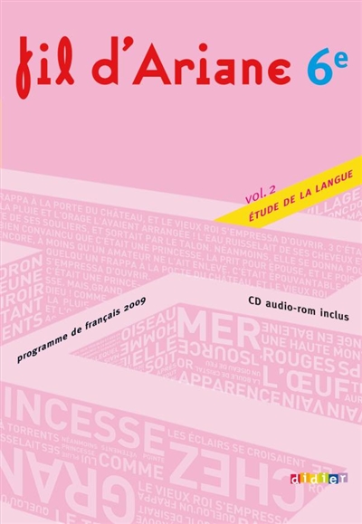 Fil d'Ariane 6e. Vol. 2. Etude de la langue : programme de français 2009