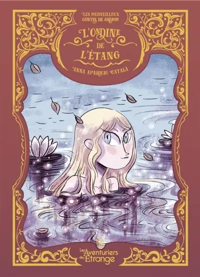 Les merveilleux contes de Grimm. L'ondine de l'étang