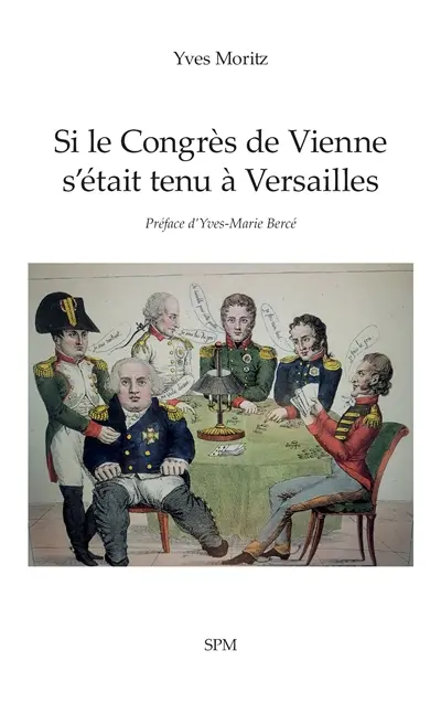 Si le congrès de Vienne s'était tenu à Versailles
