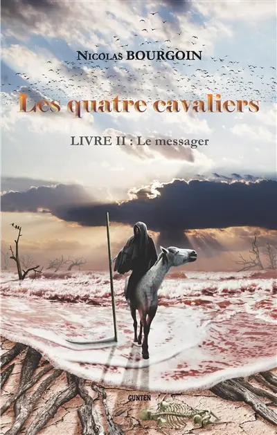 Les quatre cavaliers. Vol. 2. Le messager