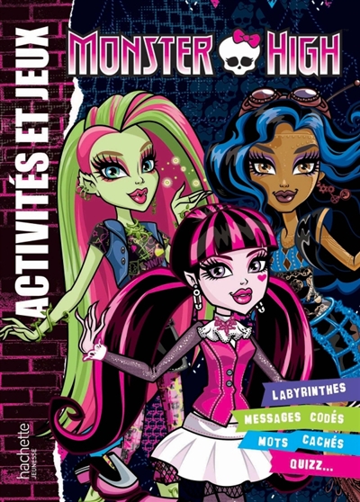 MONSTER HIGH ACTIVITÉS ET JEUX