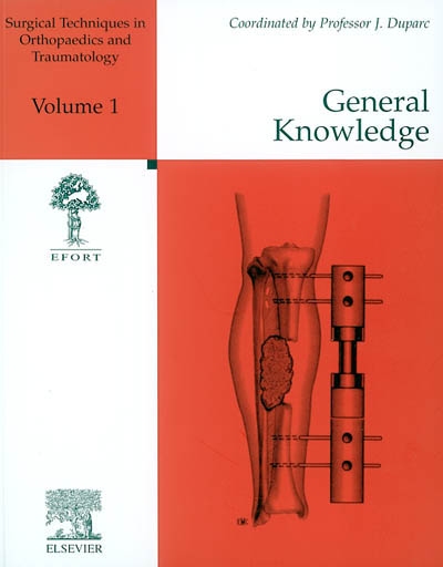 Surgical techniques in orthopaedics and traumatology. Vol. 1. General knowledge