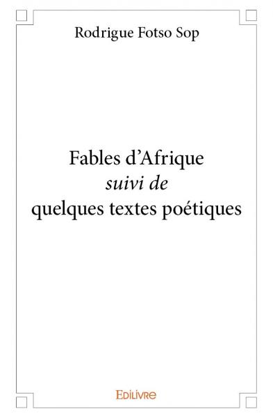 Fables d'afrique suivi de quelques textes poétiques