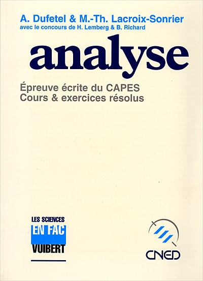 Analyse : épreuve écrite du CAPES : cours et exercices résolus