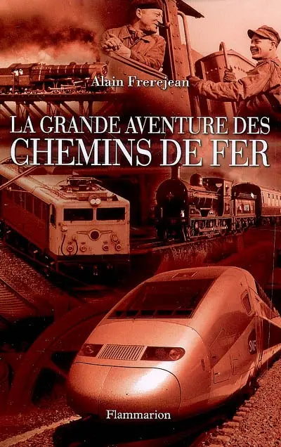 La grande aventure des chemins de fer