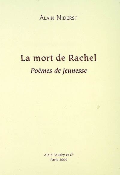 La mort de Rachel : poèmes de jeunesse