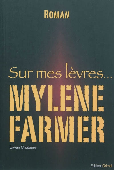 Sur mes lèvres... Mylène Farmer