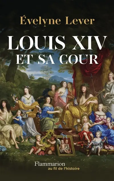 Louis XIV et sa cour