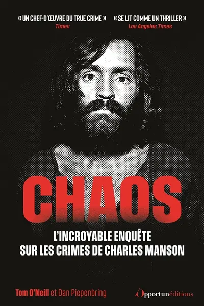 Chaos : l'incroyable enquête sur les crimes de Charles Manson