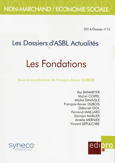 Dossiers d'ASBL actualités (Les), n° 15. Les fondations