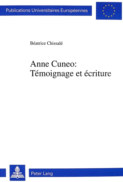 Anne Cuneo, témoignage et écriture
