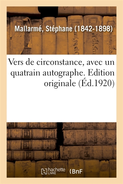 Vers de circonstance, avec un quatrain autographe. Edition originale