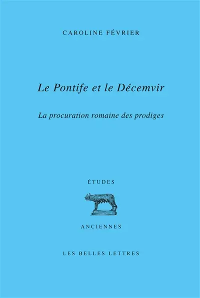 Le pontife et le décemvir : la procuration romaine des prodiges