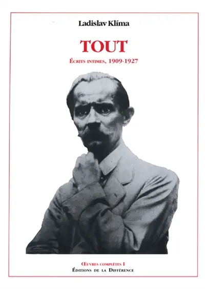 Oeuvres complètes. Vol. 1. Tout : écrits intimes, 1909-1927