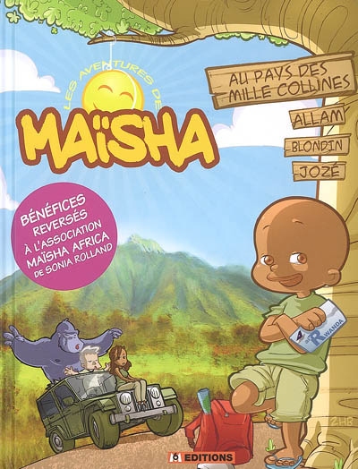Les aventures de Maïsha. Vol. 1. Maïsha au pays des mille collines