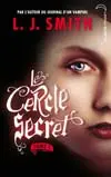 Le cercle secret. Vol. 1