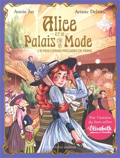 Alice et le Palais de la mode. Vol. 1. Le plus grand magasin de Paris
