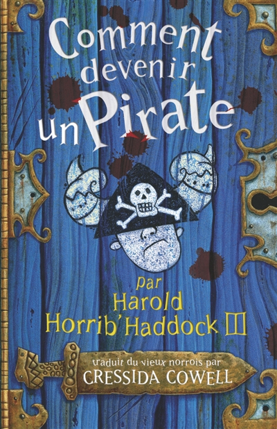 Les mémoires de Harold Horrib' Haddock III. Vol. 2. Comment devenir un pirate : par Harold Horrib'Haddock III