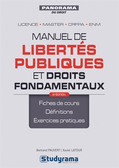 Manuel de libertés publiques et droits fondamentaux : fiches de cours, définitions, exercices pratiques : licence, master, CRFPA, ENM