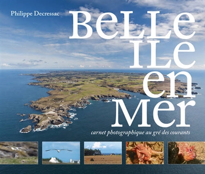 Belle-Ile en mer : carnet photographique au gré des courants