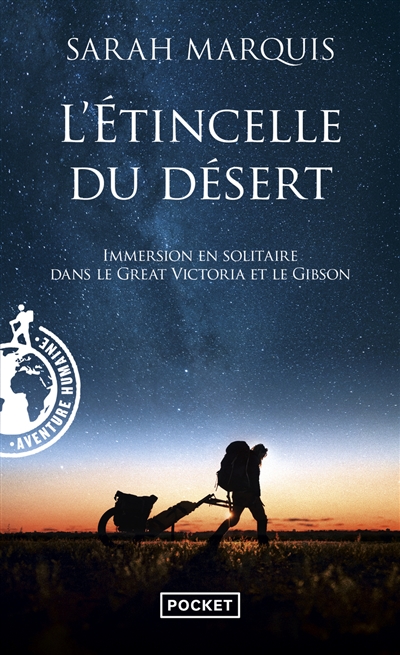 L'étincelle du désert : immersion en solitaire dans le Great Victoria et le Gibson