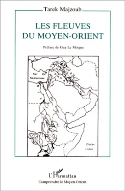 Les fleuves du Moyen-Orient : situation et prospective juridico-politiques