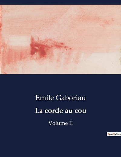 La corde au cou : Volume II