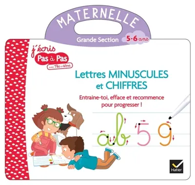 Lettres minuscules et chiffres : entraîne-toi, efface et recommence pour progresser ! : maternelle, grande section, 5-6 ans