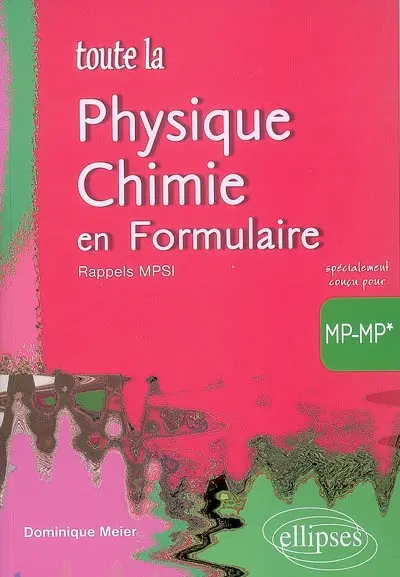 Toute la physique chimie en formulaire, MP-MP* : rappels MPSI