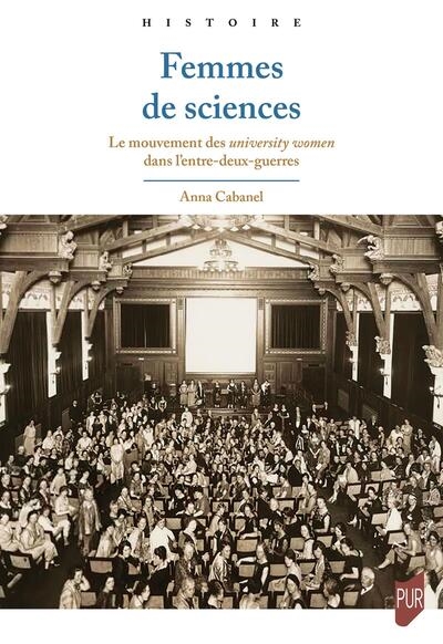 Femmes de sciences : le mouvement des university women dans l'entre-deux-guerres