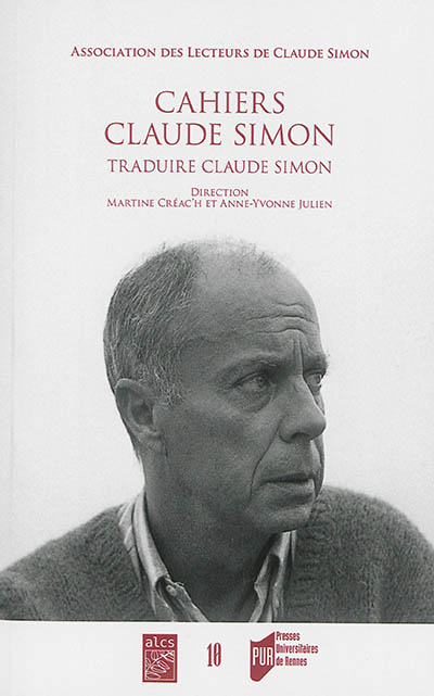 Cahiers Claude Simon, n° 10. Traduire Claude Simon
