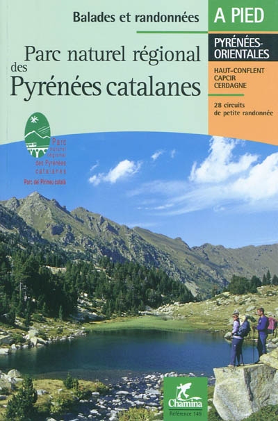 Parc naturel régional des Pyrénées catalanes : Haut-Conflent, Capcir, Cerdagne : 28 circuits de petite randonnée