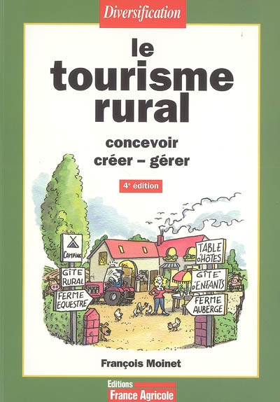 Le tourisme rural : concevoir, créer-gérer