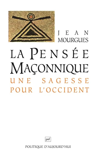 La pensée maçonnique : une sagesse pour l'Occident